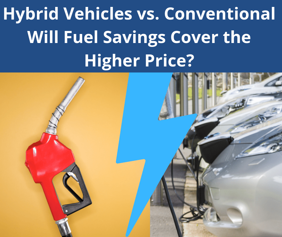Car Buying Hybrid Vehicles vs. Conventional Will Fuel